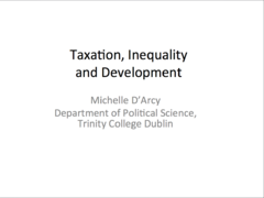 Michelle D'Arcy - Taxation, Inequality and Development